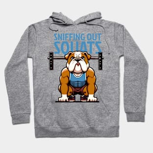 Sniffing Out Squats: English Bulldog Edition Hoodie